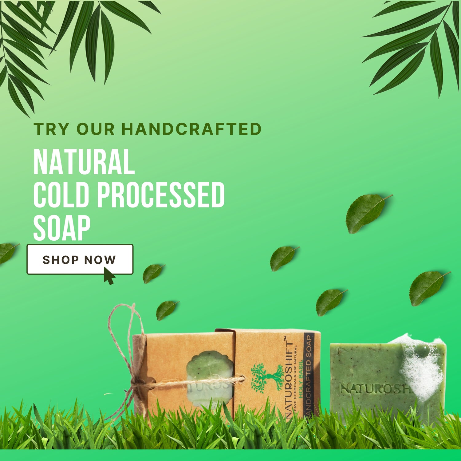 nveil Radiant Skin with NaturoShift - Explore the Purity of Cold Processed Soaps. Embrace Nature's Beauty for a Naturally Glowing You.